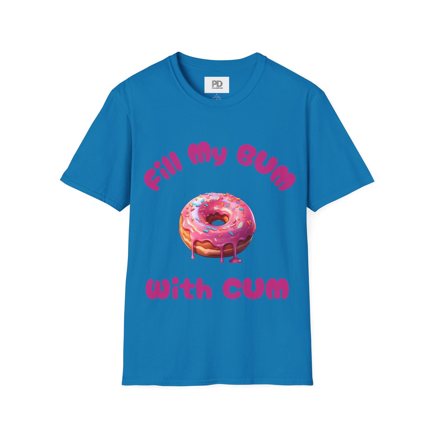 Fill My Bum With Cum Tee