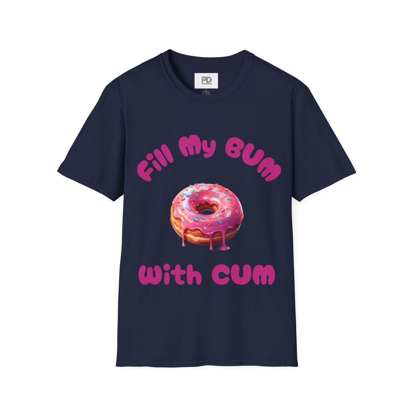 Fill My Bum With Cum Tee