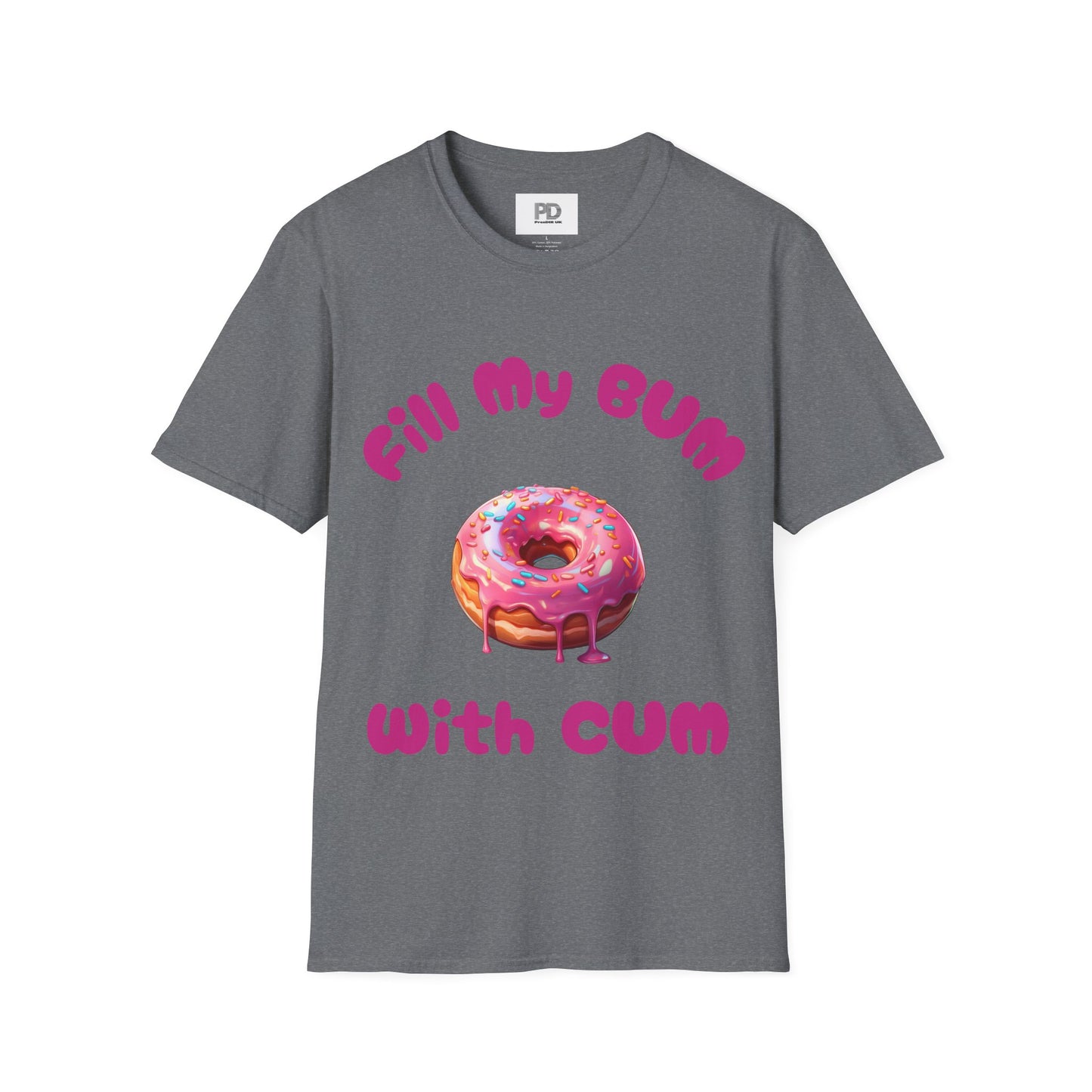 Fill My Bum With Cum Tee