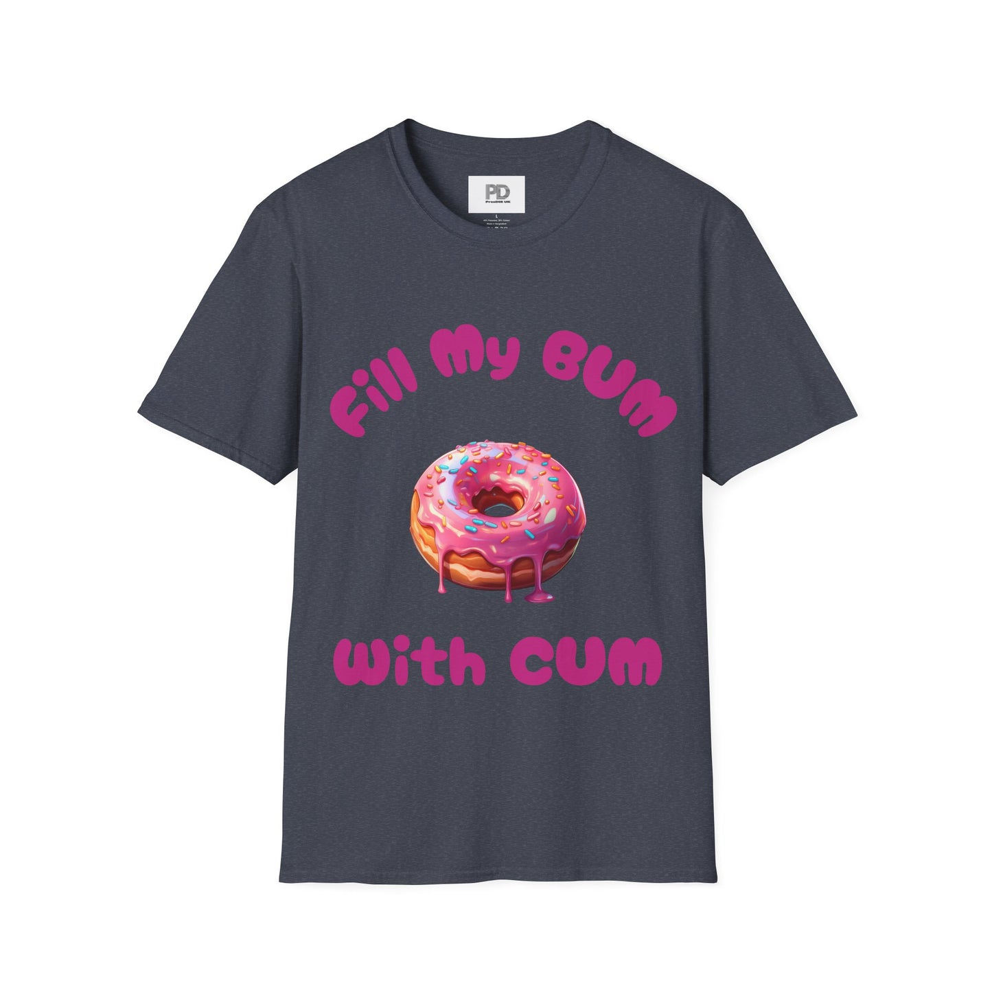 Fill My Bum With Cum Tee