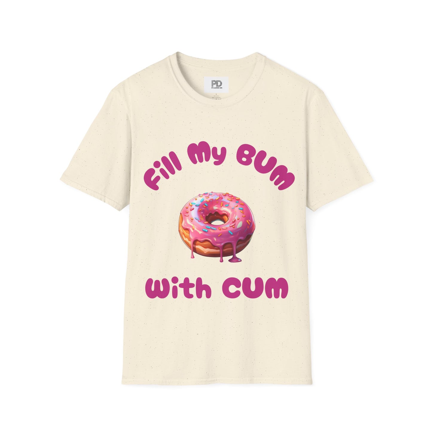 Fill My Bum With Cum Tee