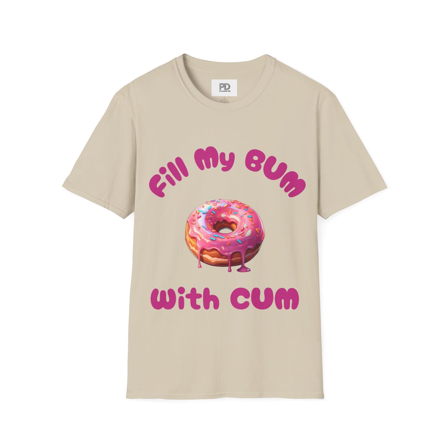 Fill My Bum With Cum Tee