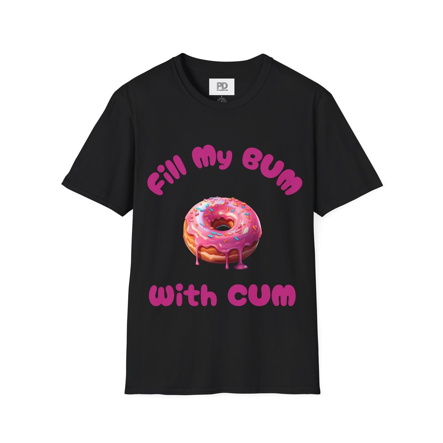 Fill My Bum With Cum Tee