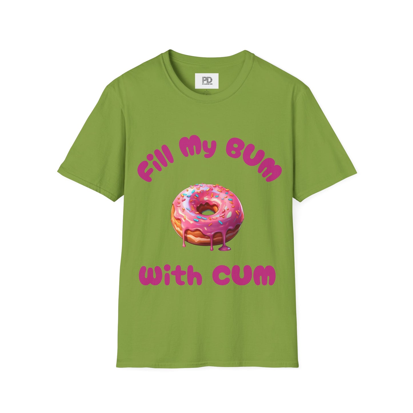 Fill My Bum With Cum Tee