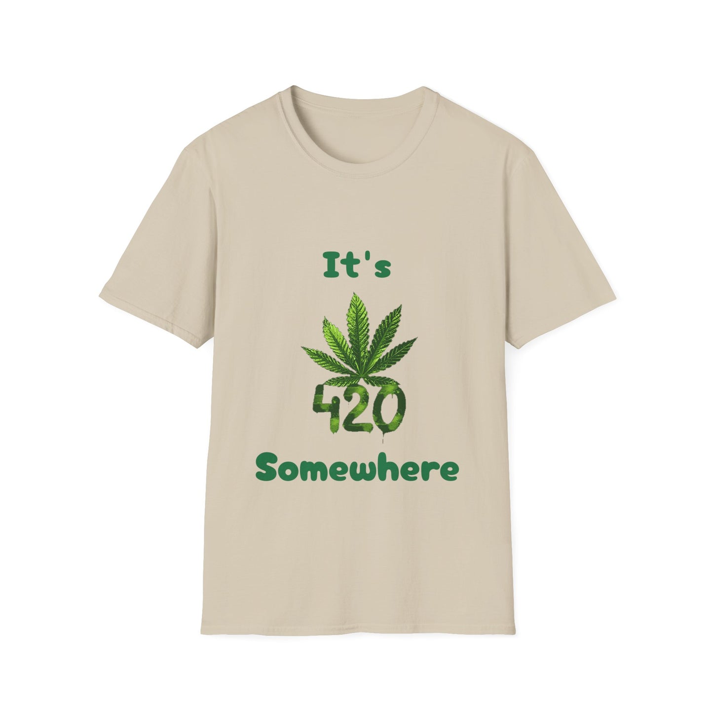 It's 420 Somewhere Unisex T-Shirt