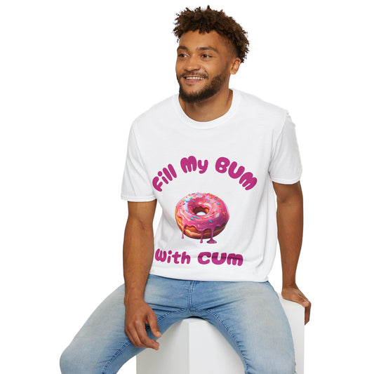 Fill My Bum With Cum Tee