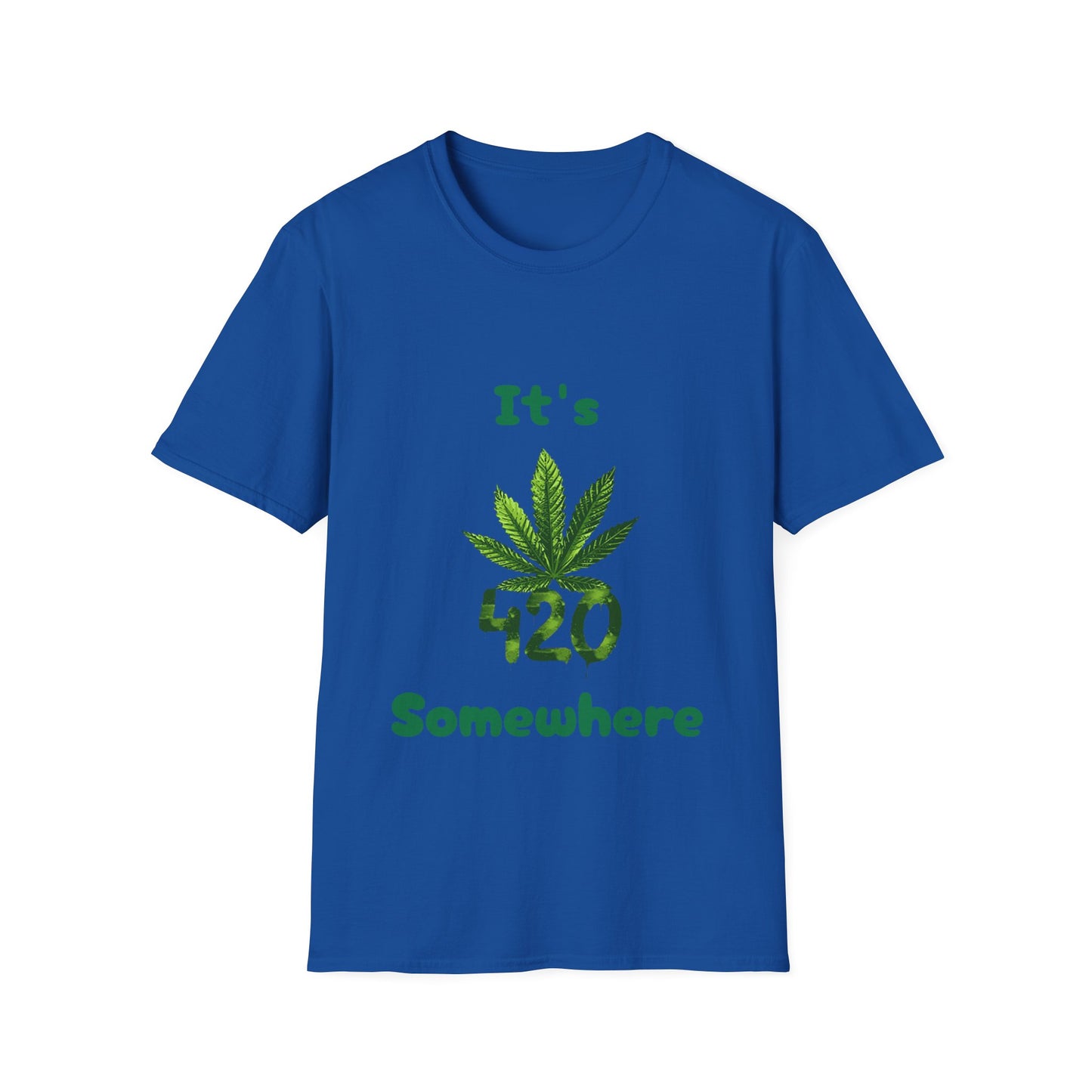It's 420 Somewhere Unisex T-Shirt