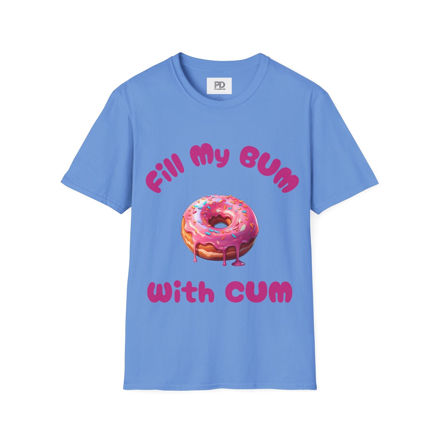 Fill My Bum With Cum Tee