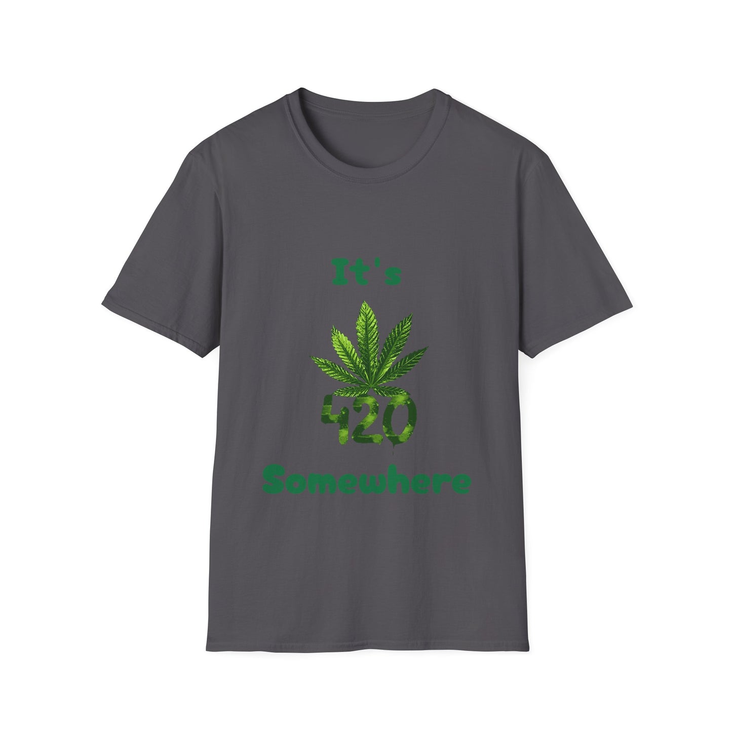 It's 420 Somewhere Unisex T-Shirt