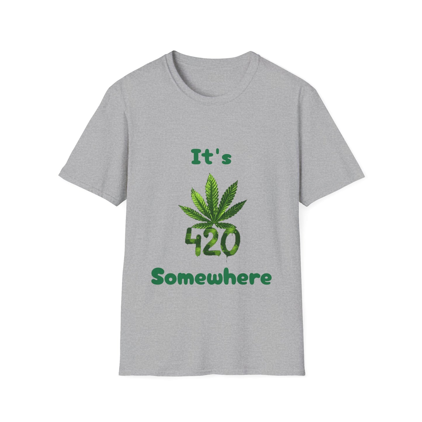 It's 420 Somewhere Unisex T-Shirt