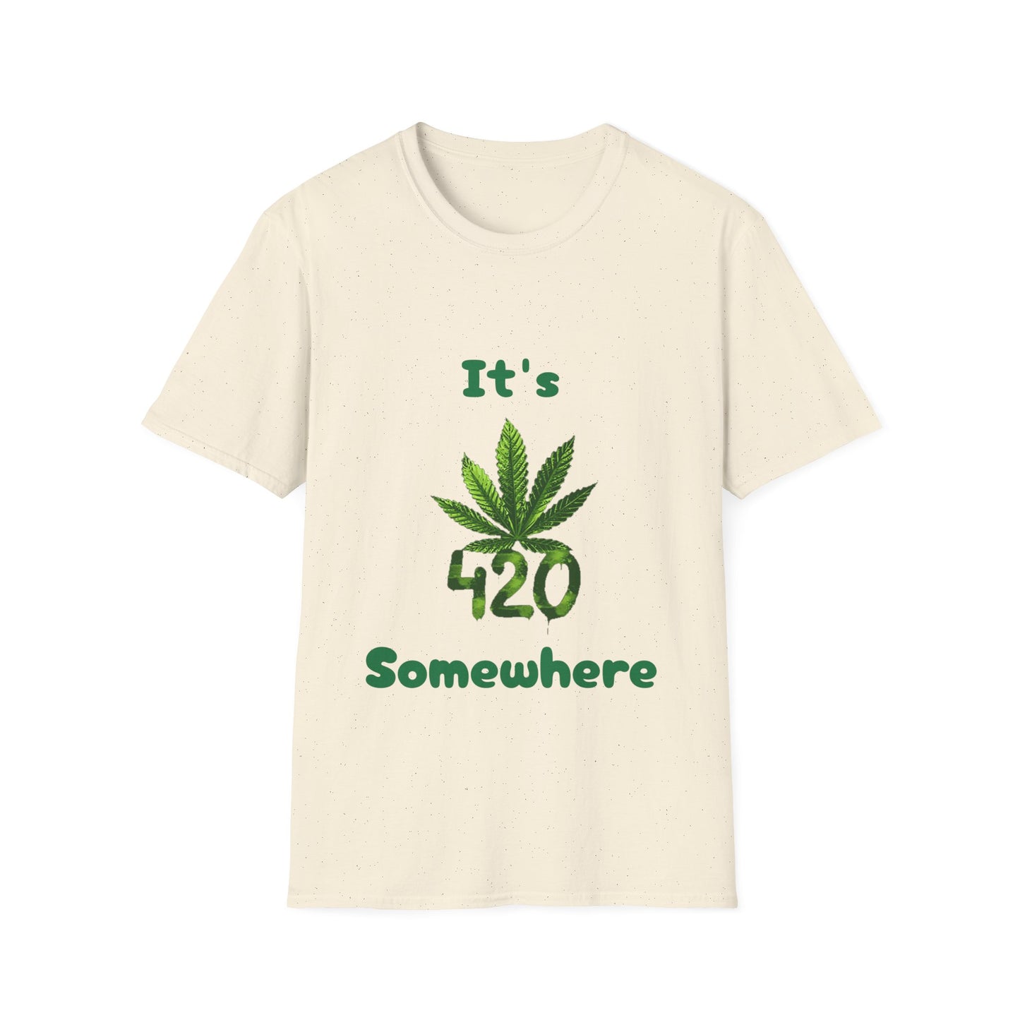 It's 420 Somewhere Unisex T-Shirt