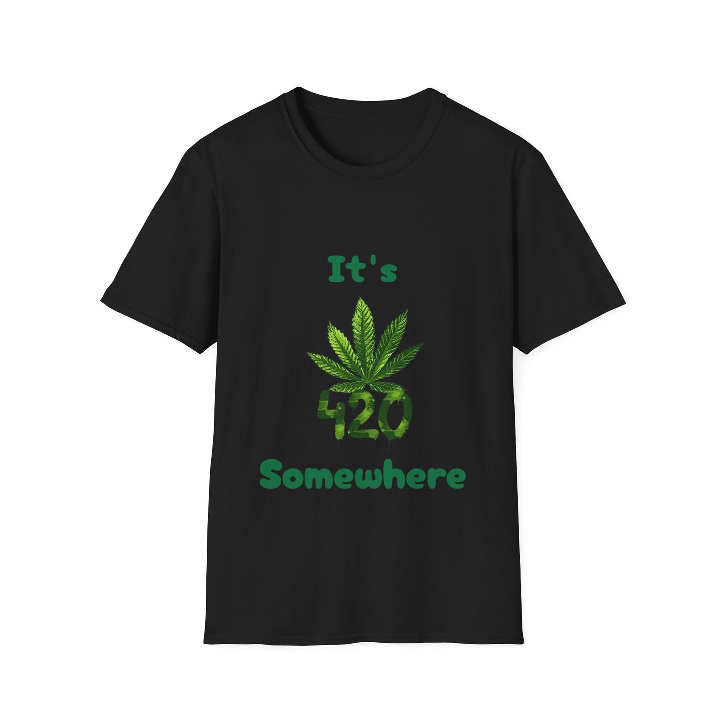It's 420 Somewhere Unisex T-Shirt