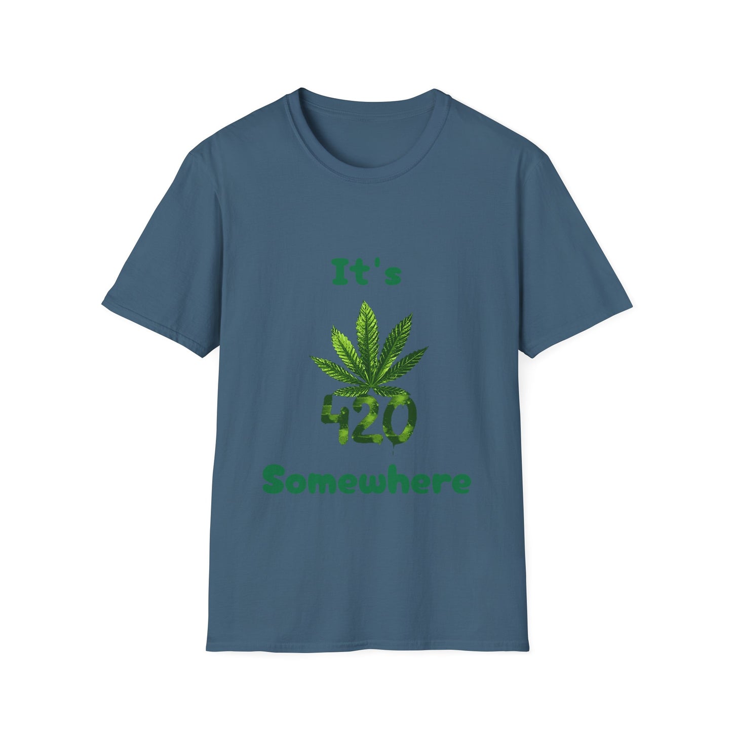 It's 420 Somewhere Unisex T-Shirt